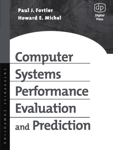 Computer Systems Performance Evaluation And Prediction 1st Paul Fortier