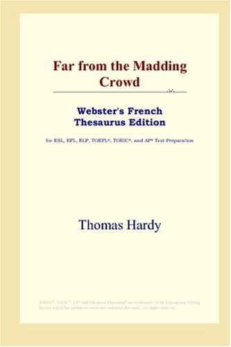 Far From The Madding Crowd Websters French Thesaurus Edition Thomas Hardy