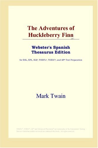 The Adventures Of Huckleberry Finn Websters Spanish Thesaurus Edition Mark Twain