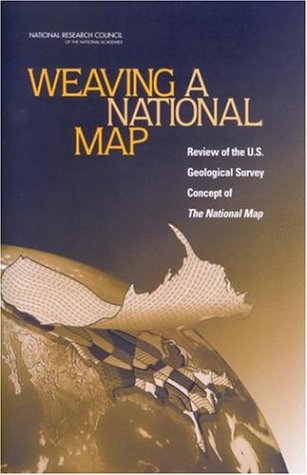Weaving A National Map Committee To Review The Us Geological Survey Concept Of The National Map