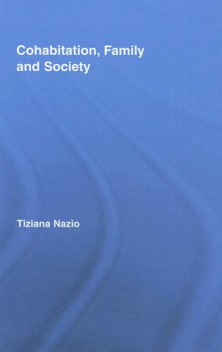 Cohabitation Family Society European Experiences Routledge Advances In Sociology 1st Edition Tiziana Nazio