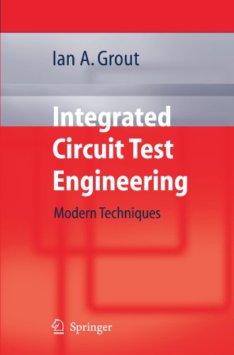 Integrated Circuit Test Engineering Modern Techniques 1st Edition Ian A Grout