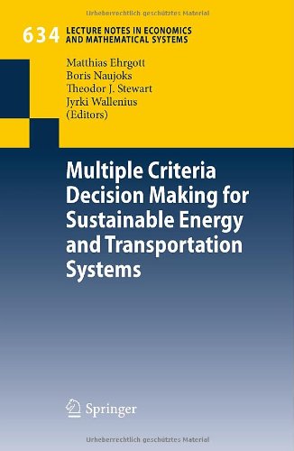 Multiple Criteria Decision Making For Sustainable Energy And Transportation Systems Proceedings Of The 19th International Conference On Multiple Criteria Decision Making Auckland New Zealand 7th 12th January 2008 1st Edition Claude Bouvy