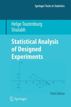 Statistical Analysis Of Designed Experiments Third Edition 3rd Edition Helge Toutenburg Auth