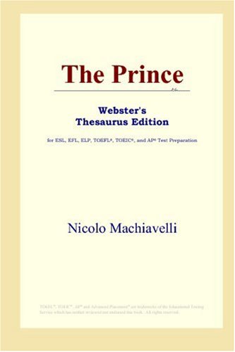 The Prince Websters Thesaurus Edition Annotated Edition Nicolo Machiavelli