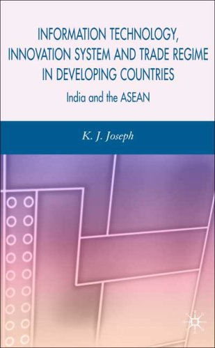 Information Technology Innovation System And Trade Regime In Developing Countries India And The Asean Kj Joseph