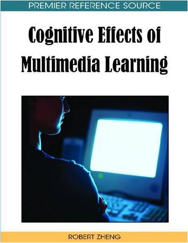 Cognitive Effects Of Multimedia Learning Premier Reference Source Robert Zheng