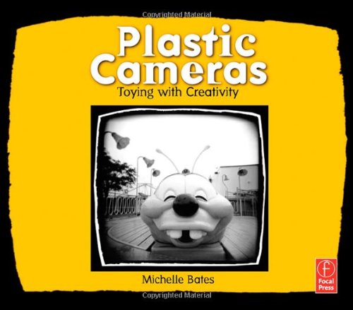Plastic Cameras Toying With Creativity Michelle Bates