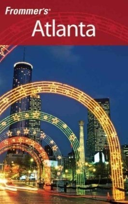 Frommers Atlanta 11th Edition Frommers Complete 11th Edition Karen K Snyder