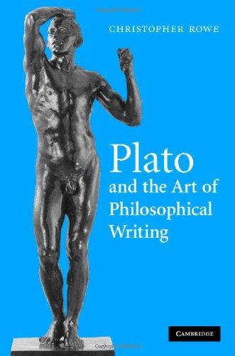 Plato And The Art Of Philosophical Writing 1st Edition Christopher Rowe