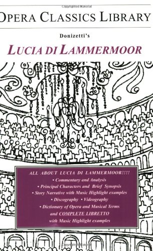 Lucia Di Lammermoor Opera Classics Library Series Opera Classics Library Series Burton D Fishjer