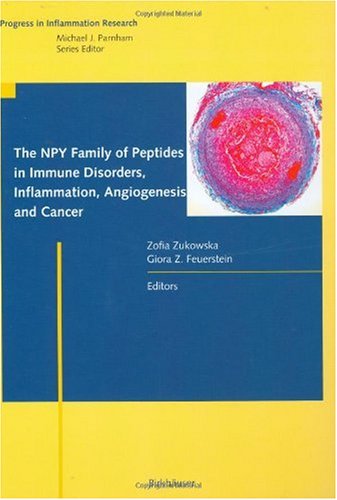 The Npy Family Of Peptides In Immune Disorders Inflammation Angiogenesis And Cancer Progress In Inflammation Research 1st Edition Zofia Zukowska