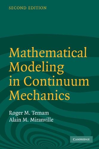 Mathematical Modeling In Continuum Mechanics Second Edition 2nd Edition Roger Temam