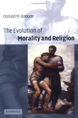 The Evolution Of Morality And Religion First Edition Donald M Broom