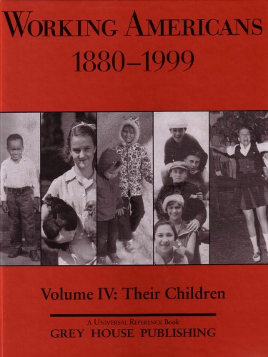 Working Americans 18801999 Their Children Working Americans Volume 4 1st Edition Scott Derks