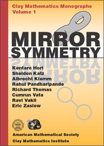 Mirror Symmetry Clay Mathematics Monographs V 1 Kentaro Hori