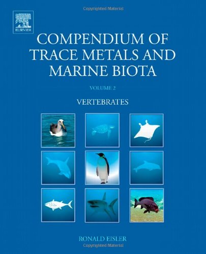 Compendium Of Trace Metals And Marine Biota Volume 2 Vertebrates 1st Edition Ronald Eisler