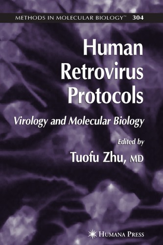 Human Retrovirus Protocols Virology And Molecular Biology Methods In Molecular Biology 304 Tuofu Zhu
