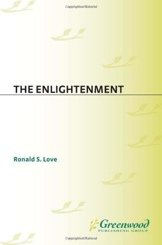 The Enlightenment Greenwood Guides To Historic Events 15001900 Ronald S Love