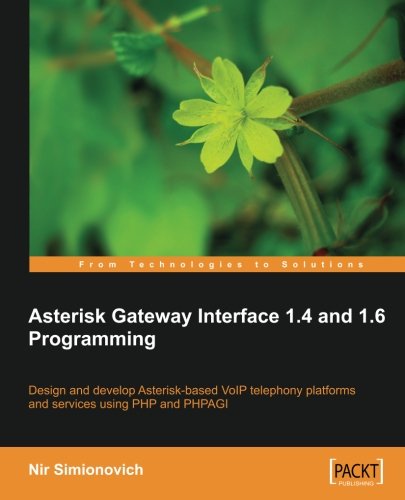 Asterisk Gateway Interface 14 And 16 Programming Nir Simionovich