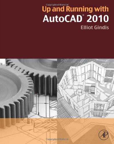 Up And Running With Autocad 2010 Elliot J Gindis