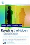 Revealing The Hidden Social Code Social Stories For People With Autistic Spectrum Disorders Marie Howley