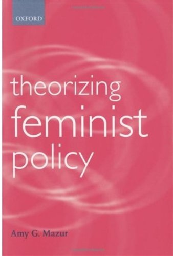Theorizing Feminist Policy Gender And Politics Series Amy G Mazur