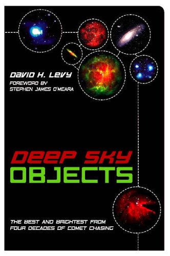 Deep Sky Objects The Best And Brightest From Four Decades Of Comet Chasing David H Levy