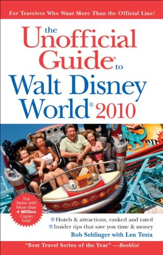 The Unofficial Guide Walt Disney World 2010 Unofficial Guides Revised Edition Bob Sehlinger