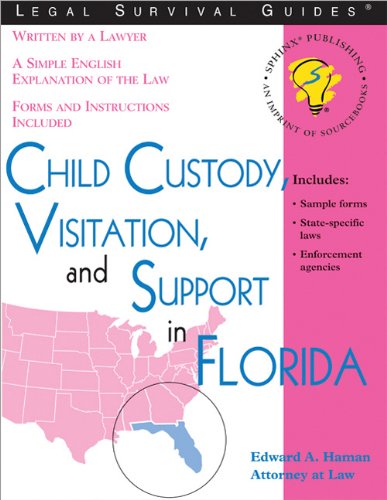 Child Custody Visitation And Support In Florida Legal Survival Guides 1st Edition Edward Haman