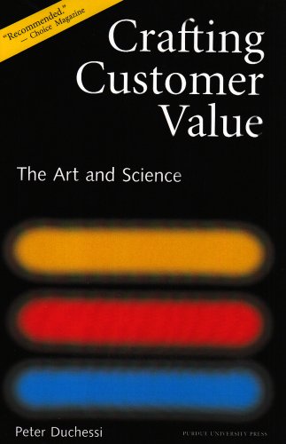 Crafting Customer Value The Art And Science Peter Duchessi