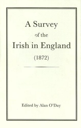 A Survey Of The Irish In England 1872 Alan Oday