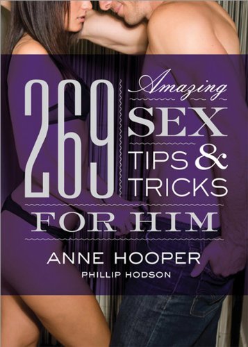 269 Amazing Sex Tips And Tricks For Him 2nd Edition 2nd Edition Anne Hooper