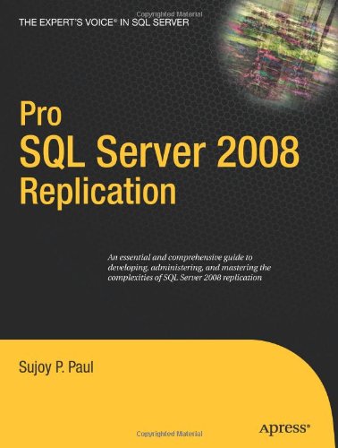 Pro Sql Server 2008 Replication 1st Edition Sujoy Paul