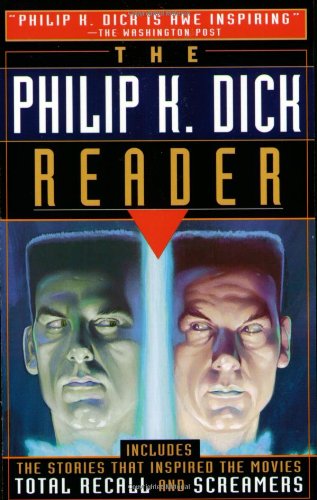 The Philip K Dick Reader Philip K Dick