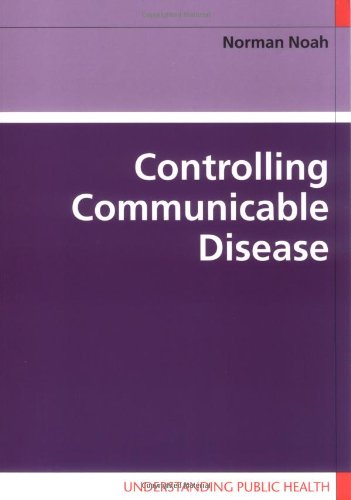 Controlling Communicable Disease Understanding Public Health 1st Edition Norman Noah