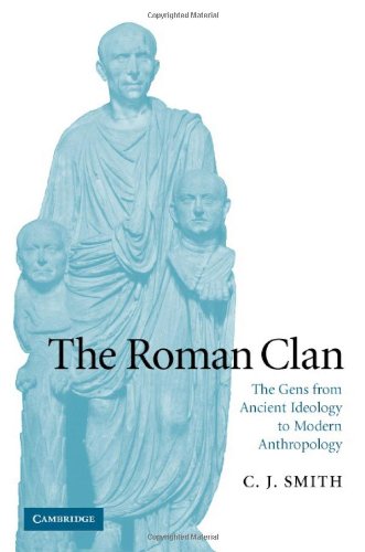 The Roman Clan The Gens From Ancient Ideology To Modern Anthropology Wb Stanford Memorial Lectures C J Smith