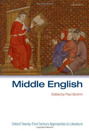 Oxford Twentyfirst Century Approaches To Literature Middle English Oxford Twentyfirst Century Approaches To Literature Paul Strohm