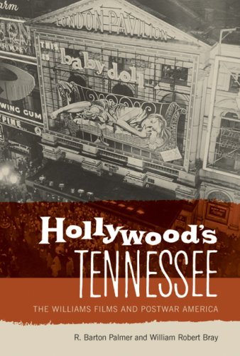 Hollywoods Tennessee The Williams Films And Postwar America R Barton Palmer