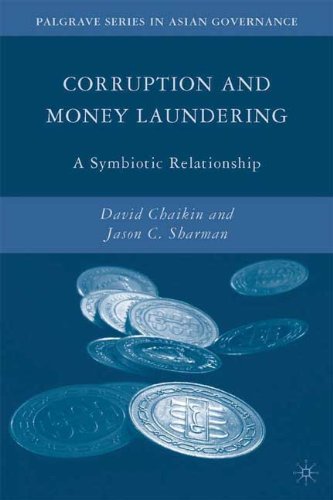 Corruption And Money Laundering A Symbiotic Relationship Palgrave Series On Asian Governance David Chaikin
