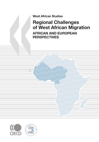 West African Studies Regional Challenges Of West African Migration African And European Perspectives Oecd Organisation For Economic Cooperation And Development
