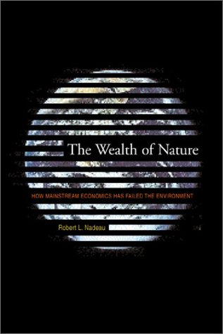 The Wealth Of Nature Robert Nadeau