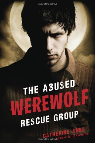 The Abused Werewolf Rescue Group Catherine Jinks