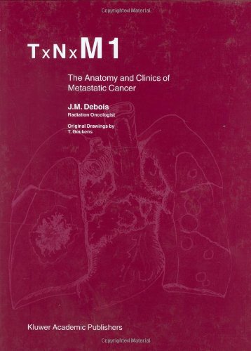 Txnxm1 The Anatomy And Clinics Of Metastatic Cancer 1st Jm Debois