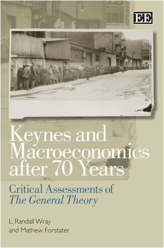 Keynes And Macroeconomics After 70 Years Critical Assessments Of The General Theory L Randall Wray