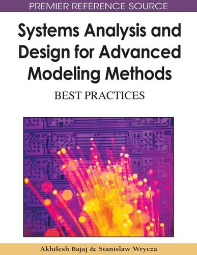 Systems Analysis And Design For Advanced Modeling Methods Best Practices 1st Edition Akhilesh Bajaj