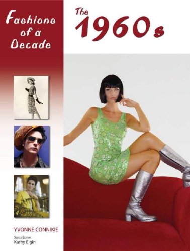 Fashions Of A Decade The 1960s Yvonne Connikie
