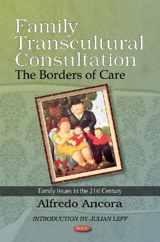 Family Transcultural Consultation The Borders Of Care Alfredo Ancora