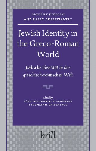 Jewish Identity In The Grecoroman World Jdische Identitt In Der Griechischrmischen Welt Ancient Judaism And Early Christianity Edited By Jrg Frey