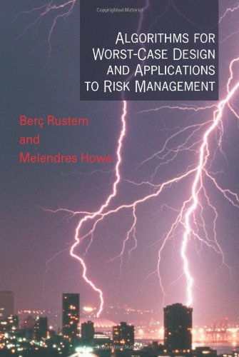 Algorithms For Worstcase Design And Applications To Risk Management Berc Rustem
